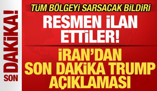 İran'dan son dakika Trump açıklaması! Resmen ilan ettiler! Tüm bölgeyi sarsacak bildiri