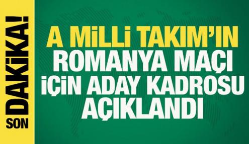 Son dakika: A Milli Takım'ın Romanya maçı için aday kadrosu açıklandı