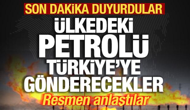 Son dakika duyurdular! Ülkedeki petrolü Türkiye'ye gönderecekler! Resmen anlaştılar