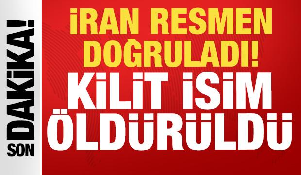 Son dakika: İran resmen doğruladı: Kilit isim öldürüldü!