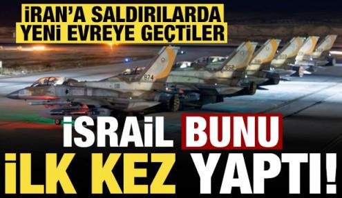 Son dakika: İran'a saldırılarda İsrail yeni evreye geçti! Bunu ilk kez yaptılar...
