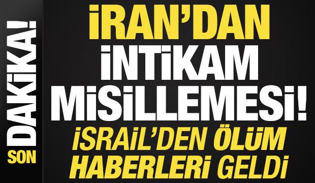 Son dakika: İran'dan intikam misillemesi! İsrail'den ölüm haberleri geldi...