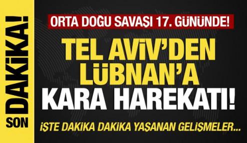 Son dakika...Tel Aviv'den Lübnan'a kara harekatı! 