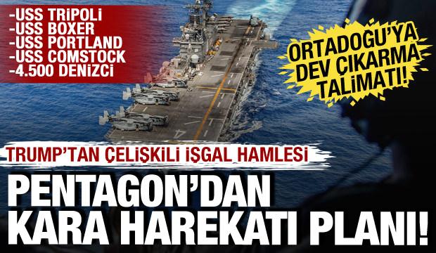 Trump'ın Harg Adası çelişkisi! Savaş gemileri binlerce asker ile Ortadoğu'ya geliyor