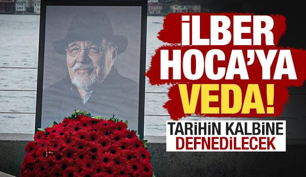 Türkiye İlber Hoca'yı uğurluyor! Tarihin kalbine defnedilecek
