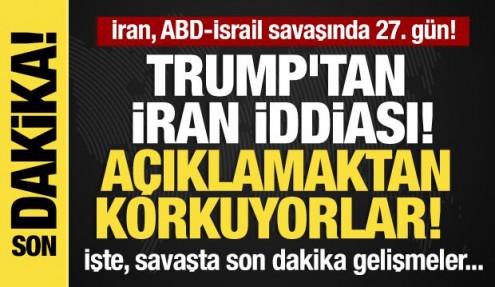 Son dakika... Trump'tan flaş İran iddiası: 