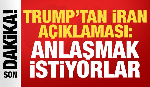 ABD Başkanı Trump'tan son dakika İran açıklaması: Anlaşma sözleri...
