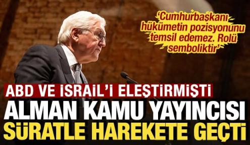 ABD ve İsrail'i eleştiren Alman Cumhurbaşkanı için kamu yayıncısı harekete geçti