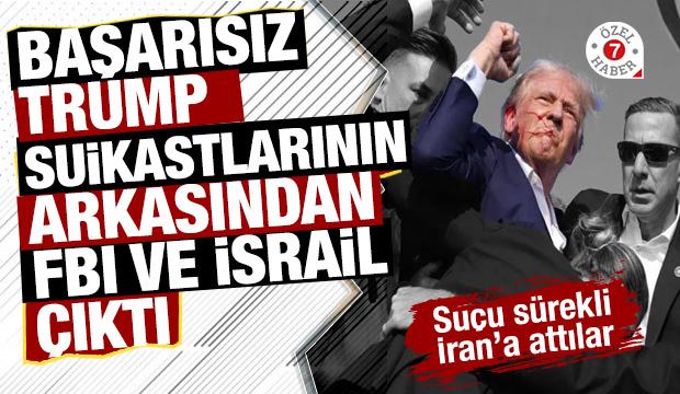 ABD’yi İran’a karşı savaşa sokmak için İsrail ve FBI Trump’a suikastlar düzenledi!