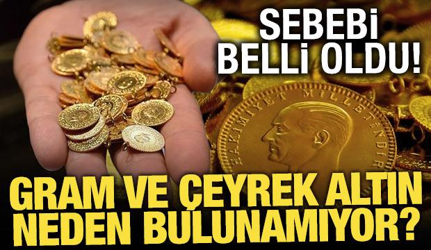 Altın karaborsada! Piyasada gram ve çeyrek altın neden bulunamıyor?
