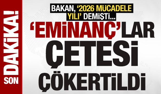 Bakan, 2026’yı 'çetelerle mücadele yılı’ ilan etmişti: Eminanç Kardeşler’e operasyon