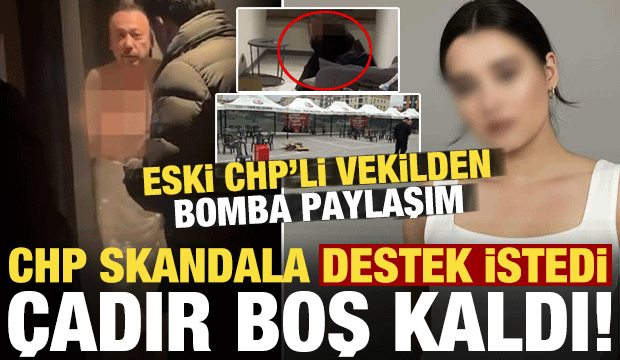 CHP skandala destek istedi, çadır boş kaldı! Eski CHP'li vekilden olay paylaşım geldi...