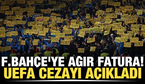 Fenerbah&ccedil;e'ye ağır fatura! UEFA verdiği cezayı a&ccedil;ıkladı