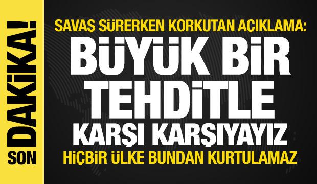 İran savaşı sürerken korkutan açıklama: Hiçbir ülke bundan kurtulamaz