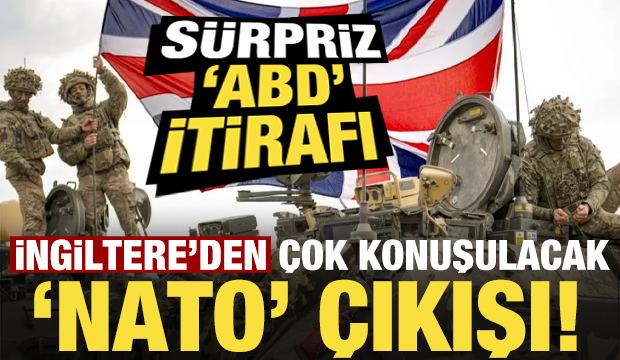 İngiltere'den çok konuşulacak NATO çıkışı! Sürpriz 'ABD' itirafı geldi...