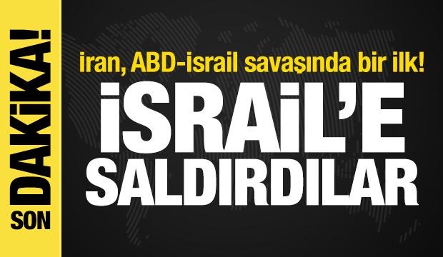 İran, ABD-İsrail savaşında bir ilk! İsrail'e saldırdılar