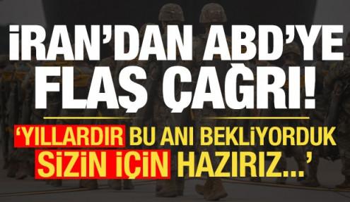 İran'dan ABD'ye flaş çağrı: Bu anı yıllardır bekliyorduk, hadi, sizin için hazırız...