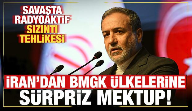 İran'dan BMGK ülkelerine beklenmedik mektup! Savaşta radyoaktif sızıntı tehlikesi