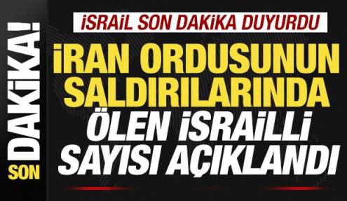 İsrail son dakika duyurdu! İran saldırılarında ölen İsrailli sayısı açıklandı
