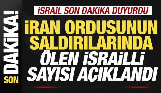 İsrail son dakika duyurdu! İran saldırılarında ölen İsrailli sayısı açıklandı