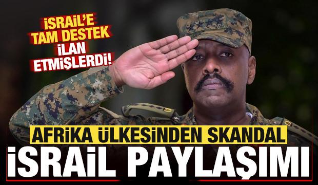 İsrail'e tam destek ilan etmişlerdi! Afrika ülkesinden skandal İsrail paylaşımı!