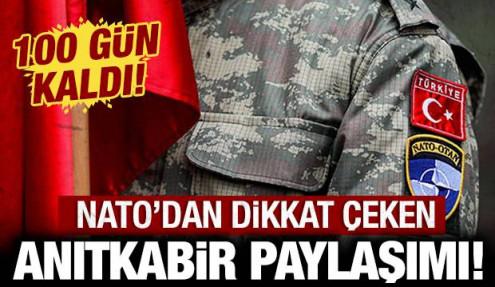 NATO'dan dikkat çeken 'Anıtkabir' paylaşımı: 100 gün kaldı