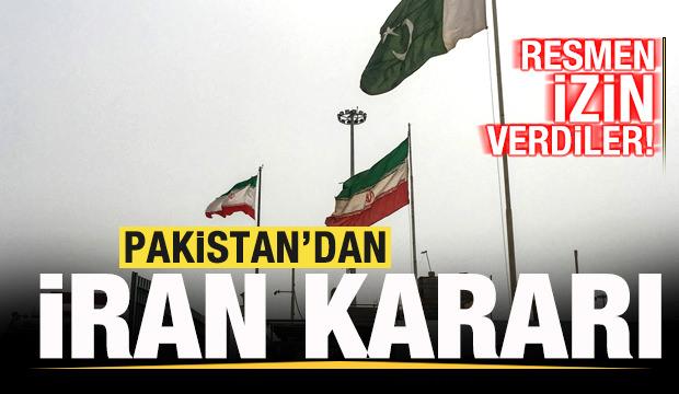 Pakistan'dan son dakika İran kararı! Resmen izin verdiler