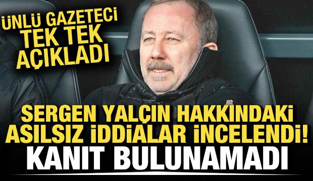 Sergen Yalçın hakkındaki asılsız iddialar incelendi: Kanıt bulunamadı