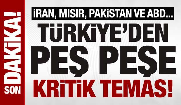 SON DAKİKA: Bakan Fidan'dan İran, Mısır, Pakistan ve ABD ile kritik görüşmeler