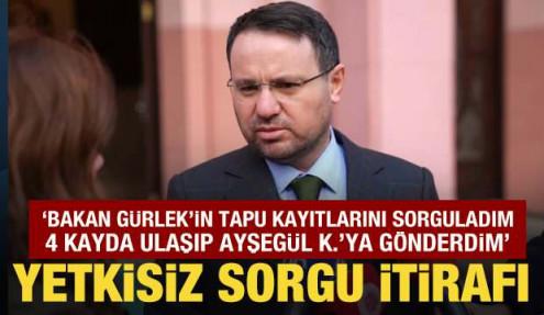 Tapuda görevli memur itiraf etti: Bakan Gürlek'in kayıtlarını sorguladı