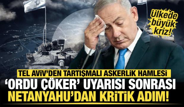 Tel Aviv'de büyük kriz! Netanyahu’dan tartışmalı askerlik hamlesi: 'Ordu çöker!!