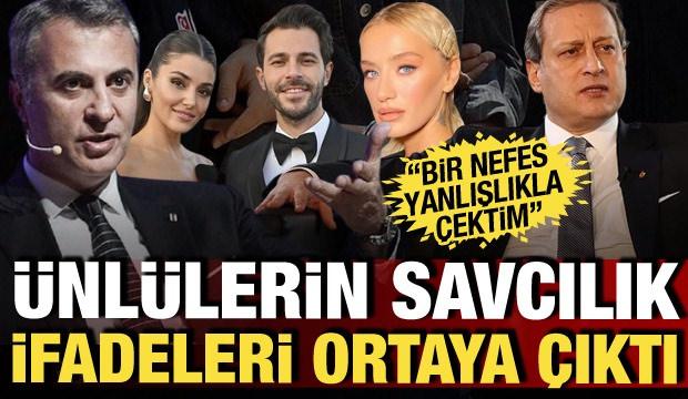 &Uuml;nl&uuml;lerin savcılık ifadeleri ortaya &ccedil;ıktı!
