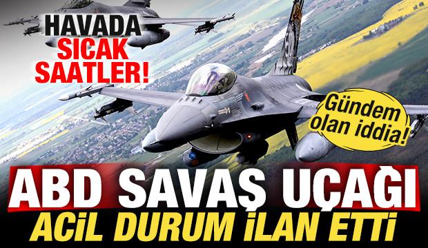 ABD savaş uçağı havada acil durum ilan etti! İran vurdu iddiası! Bölgede sıcak saatler