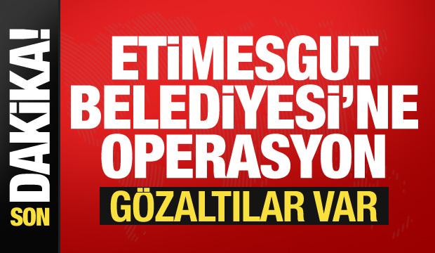 Ankara Etimesgut Belediyesi'ne operasyon: 4 şüpheli gözaltında