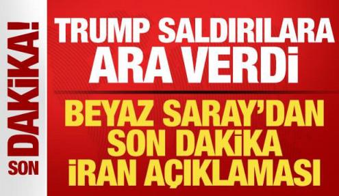 Beyaz Saray'dan son dakika İran açıklaması! Trump saldırılara ara verdi
