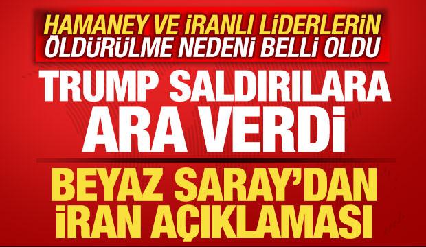 Beyaz Saray'dan son dakika İran a&ccedil;ıklaması! Trump saldırılara ara verdi