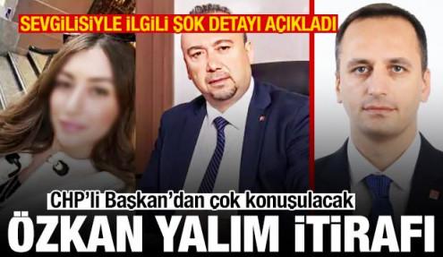 CHP'li Başkan'dan Özkan Yalım itirafı! Sevgilisiyle ilgili çarpıcı detayı açıkladı