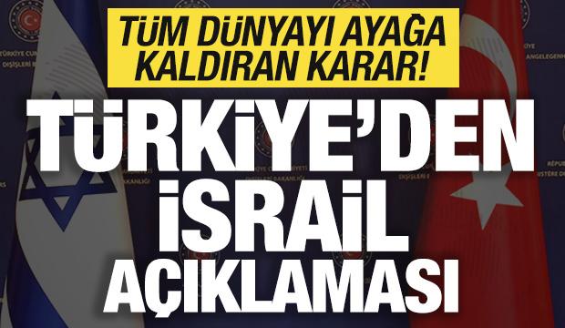 D&uuml;nyayı ayağa kaldıran karar sonrası T&uuml;rkiye'den son dakika İsrail a&ccedil;ıklaması