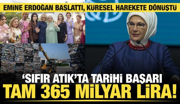 Emine Erdoğan'ın başlattığı 'Sıfır Atık'ta tarihi başarı: Tam 365 milyar lira!