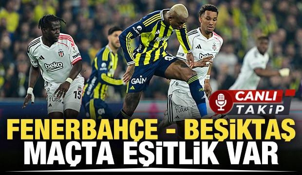 Fenerbahçe - Beşiktaş! CANLI