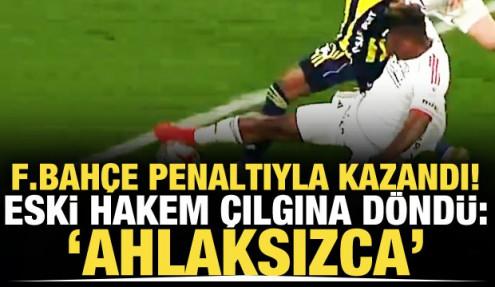 Fenerbahçe penaltıyla kazandı! Eski hakem çılgına döndü: 'Ahlaksızca'
