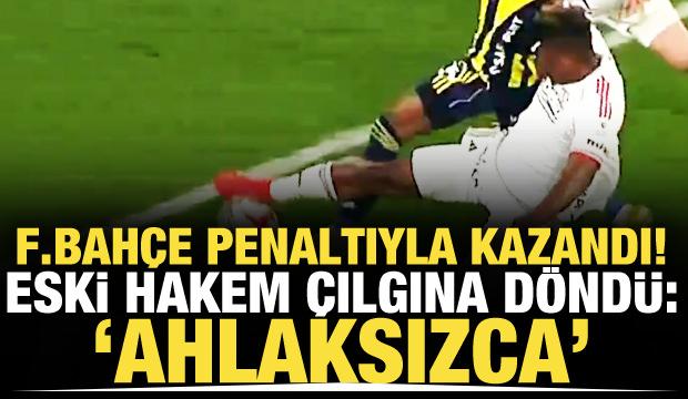Fenerbahçe penaltıyla kazandı! Eski hakem çılgına döndü: 'Ahlaksızca'