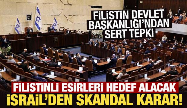 İsrail'den skandal karar! Filistinli esirleri hedef alacak