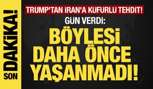 Son dakika: Trump'tan İran'a küfürlü tehdit! Gün verdi: Böylesi daha önce yaşanmadı