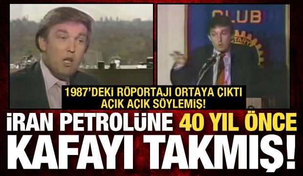 Trump İran petrolüne 40 yıl önce kafayı takmış! 1987'deki röportajı ortaya çıktı