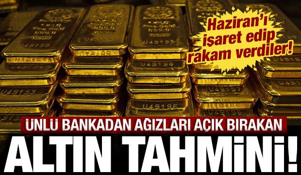 Ünlü bankadan ağızları açık bırakan altın tahmini: Haziran'ı işaret edip, rakam verdiler