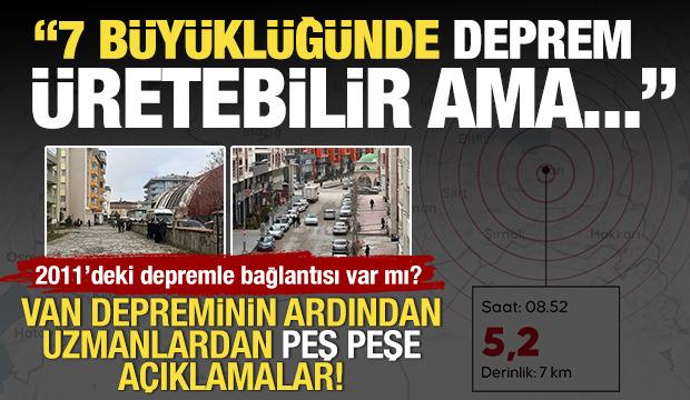 Van'daki depremin ardından kritik açıklama: '7 büyüklüğünde deprem üretebilir ama...'