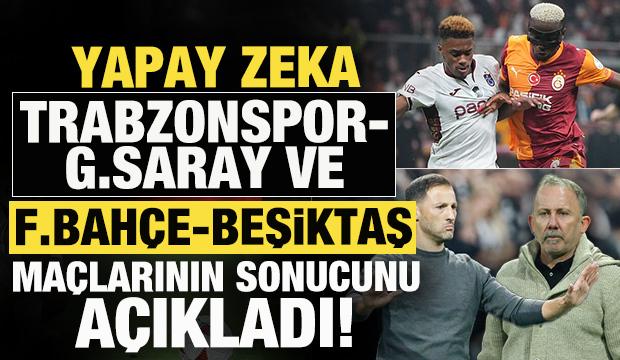 Yapay zeka, Trabzonspor-Galatasaray ve Fenerbah&ccedil;e-Beşiktaş ma&ccedil;larının sonucunu a&ccedil;ıkladı