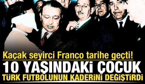 10 yaşındaki biletsiz Franco Türk futbol tarihinin kaderini değiştirdi!
