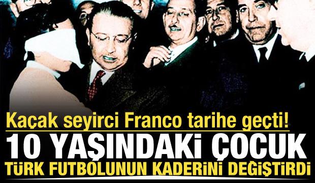 10 yaşındaki biletsiz Franco Türk futbol tarihinin kaderini değiştirdi!